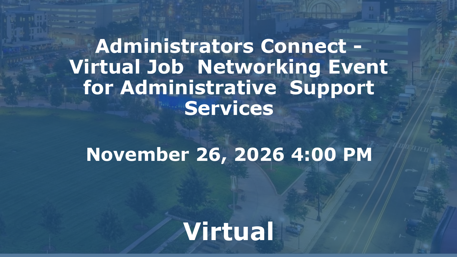 Administrators Connect - Virtual Job  Networking Event for Administrative  Support Services event image